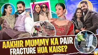 AAKHIR MUMMY KA PAIR FRACTURE HUA KAISE ?