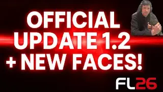 ⚡ OFFICIAL UPDATE 1.2 + NEW FACES on Football Life 2026 (FL26) | FULL Tutorial