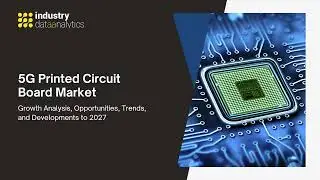 5G Printed Circuit Board Market Growth Outlook 2027 | Industry Data Analytics | IDA