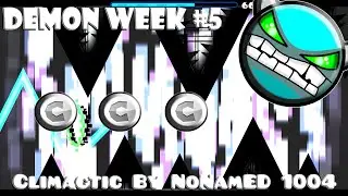 Demon Week #5 - Climactic By NoNamED 1004 (All Coins) - Easy Demon