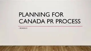 02  Planning for Canada PR Process