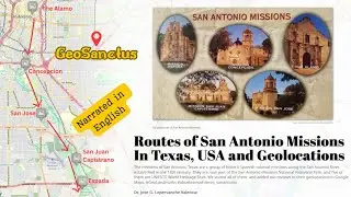 Route of San Antonio Missions. Texas, USA and Geolocations. GeoLandmarks. GeoSanctus.