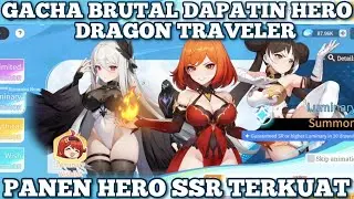 Gacha Brutal Dapat Hero SSR Terkuat Dragon Traveler 2026 ! Tips Terbaru Dragon Traveler