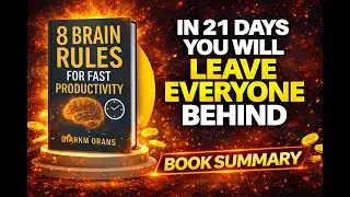 8 Brain Rules Book Summary in Hindi | दिमाग के 8 ज़बरदस्त नियम जो ज़िंदगी बदल देंगे  | Book Summary