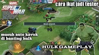 MARVEL Super War akhirnya bisa nyobain juga HULK gameplay, cara login