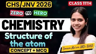 Structure of the atom | CHS Class 11th Chemistry Free Revision | CHS JNV Preparation 2026