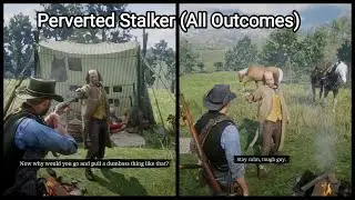 The Perverted Stalker Threatens to Kill Arthur (All Outcomes) - Red Dead Redemption 2