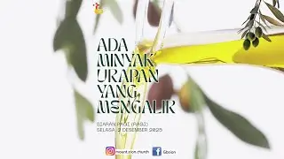 ADA MINYAK URAPAN YANG MENGALIR - Siaran Pagi (RaGi) - Mount Zion Church - Selasa, 2 Des 25