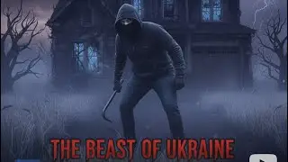 ￼￼￼￼The true story of Ukrainian serial killer -The beast of Ukraine