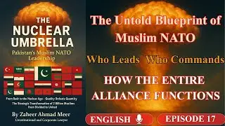 Command Structure of Muslim NATO &mdash; How the Alliance Will Function :Episode 17