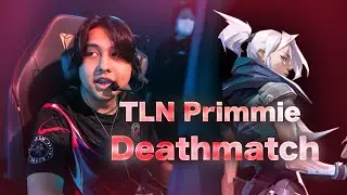 【APAC】TLN Primmie insane DeathMatch