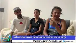 Família de Pedro Henrique, jovem atropelado em viaduto, pede por justiça
