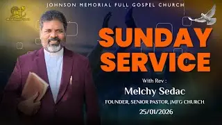 🔴 LIVE Sunday Service | 25 Jan 2026 | Rev. Melchy Sedac | JMFGC