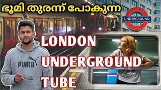 LONDON UNDERGROUND TUBE|UK TRAINS| malayalam