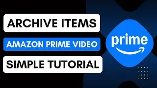 How To Archive Items In Amazon Prime Video