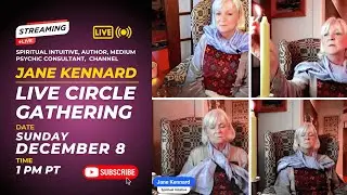 Live Stream Circle Gathering With Psychic Consultant, Medium, Channel, Author Jane Kennard