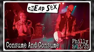 Cheap Sex &ldquo;Consume And Consume&rdquo; @ The Fire- Philadelphia 5/13/23