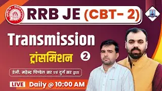 RRB JE Electrical Engineering Classes | Transmission Class for RRB JE | RRB JE CBT 2 Electrical #2