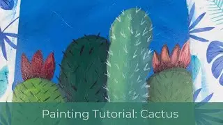 Cactus Painting for Kids (Ages 7+)