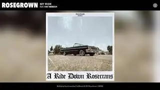 RoseGrown ft. Fat Meech - My Ride (Audio)