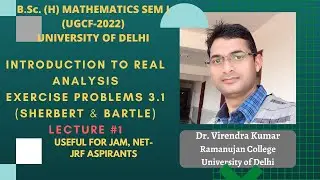 REAL ANALYSIS  LECTURE #1 SOLUTION TO Exercises for Section 3.1 (Sherbert and Bartle)