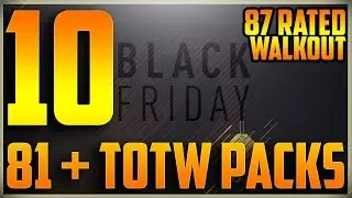 10 TRADABLE 81 PLUS TOTW PACKS!!! 87 RATED WALKOUT!! FIFA 18 BLACK FRIDAY PACK OPENING