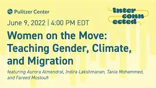 Gender & Climate | Women on the Move: Teaching Gender, Climate, and Migration