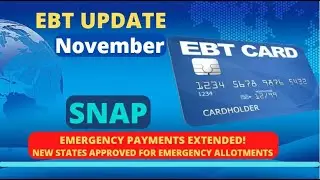 ОБНОВЛЕНИЕ EBT SNAP - НОЯБРЬ 2022 Г. - ЭКСТРЕННЫЕ ВЫДЕЛЕНИЯ!! НОВЫЕ ШТАТЫ ОДОБРЕЛИ, P-EBT