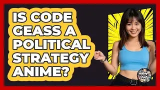 Is Code Geass a Political Strategy Anime?