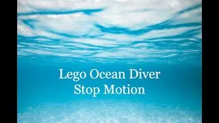 Lego Ocean Diver Baggy Stop Motion