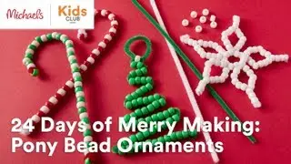 Michaels | 24 Days of Merry Making Online: Pony Bead Ornaments