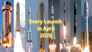 Every Rocket Launch in April 2025 &ndash; Full Timeline #rocketlaunch #space