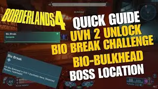 How To Unlock UVH 2: Bio Break Challenge Bio-Bulkhead Boss Location