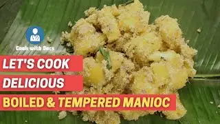 How to make Boiled & Tempered Manioc | traditional foods