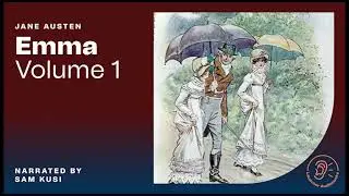 Emma (Volume 1) - Jane Austen / Sam Kusi (Full Audiobook)