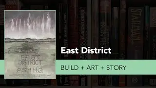 East District Build + Art + Story