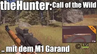 M1 Garand / Iwaniec testen, in theHunter Call of the Wild