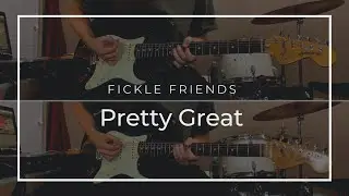 Fickle Friends - Pretty Great | Guitar