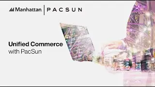How PacSun Achieved Unified Commerce with Manhattan Solutions