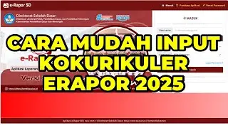 CARA MUDAH  INPUT KOKURIKULER DI APLIKASI ERAPOR TAHUN AJARAN 2025/2026 SEMESTER GANJIL