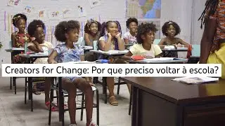 Creators for Change: Por que preciso voltar à escola | Ana Paula Xongani