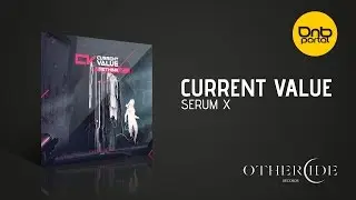 Current Value - Serum X [Othercide Records]