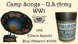 World War I Army Songs - Edison Home Phonograph