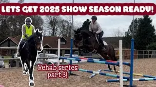 LETS GET 2025 SHOW SEASON READY….// Rehab series part 3!