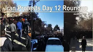 Iran Protests Day 12: Strikes Expand, Anti-Regime Protests Continue in Dozens of Cities