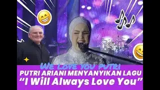 WOW SPEECHLESS! | PUTRI ARIANI 'I WILL ALWAYS LOVE YOU' - REACTION