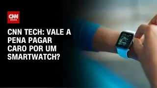 Saiba como escolher o melhor smartwatch para o seu bolso | LIVE CNN