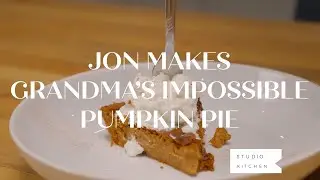 Jon Makes Grandma's Impossible Pumpkin Pie | House of Plenty Studio Kitchen