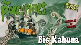The Porcupines - Big Kahuna