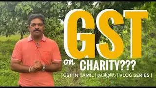 GST on Charity??? | GST in Tamil | Vlog Series | www.carajaclasses.com |